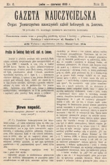 Gazeta Nauczycielska : organ Towarzystwa nauczycieli szkół ludowych m. Lwowa. 1900, nr 6