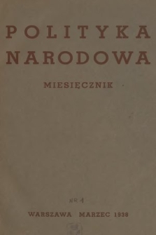 Polityka Narodowa : miesięcznik pod redakcją Zygmunta Berezowskiego. 1938, nr 1
