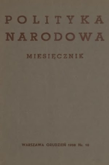 Polityka Narodowa : miesięcznik pod redakcją Zygmunta Berezowskiego. 1938, nr 10