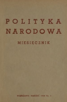 Polityka Narodowa : miesięcznik pod redakcją Zygmunta Berezowskiego. 1939, nr 3 [po konfiskacie]