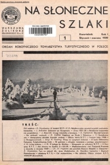 Na Słoneczne Szlaki : organ Robotniczego Towarzystwa Turystycznego w Polsce. 1939, nr 1