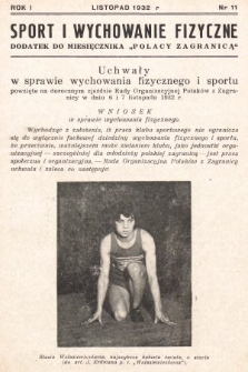 Sport i Wychowanie Fizyczne : dodatek do miesięcznika „Polacy Zagranicą”. 1932, nr 11