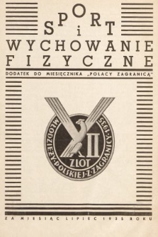 Sport i Wychowanie Fizyczne : dodatek do miesięcznika „Polacy Zagranicą”. 1935, nr 7