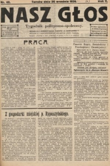 Nasz Głos : tygodnik polityczno-społeczny. 1926, nr 40