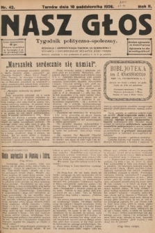 Nasz Głos : tygodnik polityczno-społeczny. 1926, nr 42