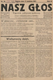 Nasz Głos : tygodnik polityczno-społeczny. 1927, nr 16
