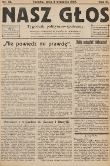 Nasz Głos : tygodnik polityczno-społeczny. 1927, nr 36