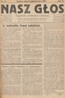 Nasz Głos : tygodnik polityczno-społeczny. 1927, nr 41