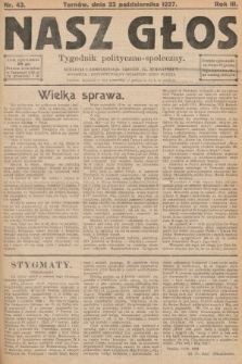 Nasz Głos : tygodnik polityczno-społeczny. 1927, nr 43