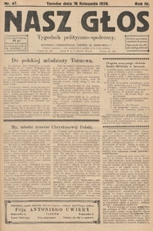 Nasz Głos : tygodnik polityczno-społeczny. 1928, nr 47