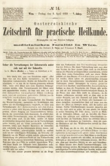 Oesterreichische Zeitschrift für Practische Heikunde : herausgegeben von dem Doctoren - Collegium der Medicinischen Facultät in Wien. 1859, nr 14