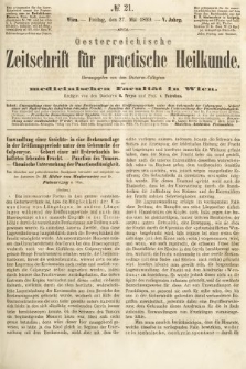 Oesterreichische Zeitschrift für Practische Heikunde : herausgegeben von dem Doctoren - Collegium der Medicinischen Facultät in Wien. 1859, nr 21