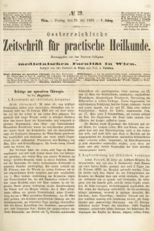 Oesterreichische Zeitschrift für Practische Heikunde : herausgegeben von dem Doctoren - Collegium der Medicinischen Facultät in Wien. 1859, nr 29