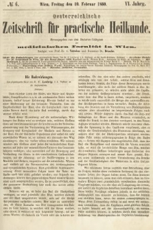 Oesterreichische Zeitschrift für Practische Heikunde : herausgegeben von dem Doctoren - Collegium der Medicinischen Facultät in Wien. 1860, nr 6