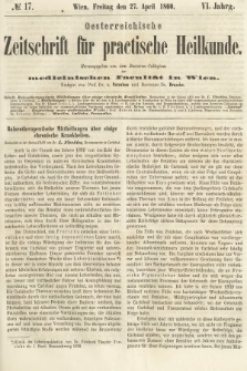 Oesterreichische Zeitschrift für Practische Heikunde : herausgegeben von dem Doctoren - Collegium der Medicinischen Facultät in Wien. 1860, nr 17