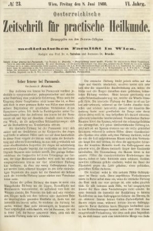 Oesterreichische Zeitschrift für Practische Heikunde : herausgegeben von dem Doctoren - Collegium der Medicinischen Facultät in Wien. 1860, nr 23