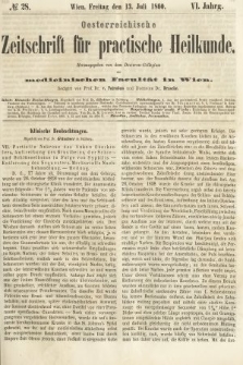 Oesterreichische Zeitschrift für Practische Heikunde : herausgegeben von dem Doctoren - Collegium der Medicinischen Facultät in Wien. 1860, nr 28