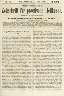 Oesterreichische Zeitschrift für Practische Heikunde : herausgegeben von dem Doctoren - Collegium der Medicinischen Facultät in Wien. 1860, nr 33