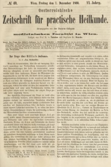 Oesterreichische Zeitschrift für Practische Heikunde : herausgegeben von dem Doctoren - Collegium der Medicinischen Facultät in Wien. 1860, nr 49