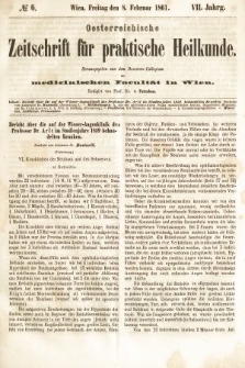Oesterreichische Zeitschrift für Practische Heikunde : herausgegeben von dem Doctoren - Collegium der Medicinischen Facultät in Wien. 1861, nr 6