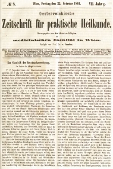 Oesterreichische Zeitschrift für Practische Heikunde : herausgegeben von dem Doctoren - Collegium der Medicinischen Facultät in Wien. 1861, nr 8