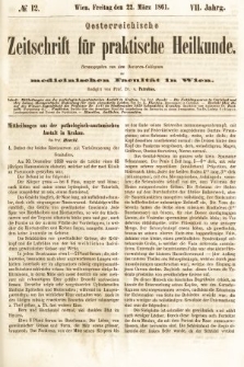 Oesterreichische Zeitschrift für Practische Heikunde : herausgegeben von dem Doctoren - Collegium der Medicinischen Facultät in Wien. 1861, nr 12