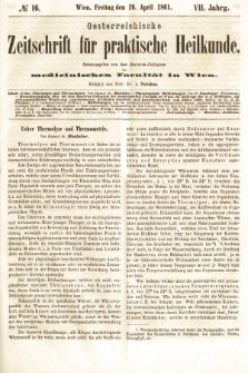 Oesterreichische Zeitschrift für Practische Heikunde : herausgegeben von dem Doctoren - Collegium der Medicinischen Facultät in Wien. 1861, nr 16