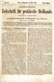 Oesterreichische Zeitschrift für Practische Heikunde : herausgegeben von dem Doctoren - Collegium der Medicinischen Facultät in Wien. 1861, nr 18