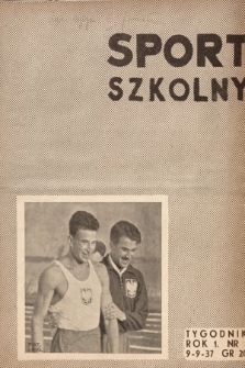 Sport Szkolny. 1937, nr 1