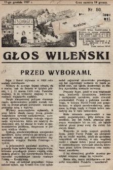 Głos Wileński : pismo tygodniowe dla miast i wsi. 1927, nr 50