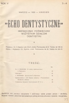 Echo Dentystyczne : miesięcznik poświęcony wszystkim działom dentystyki. 1930, nr 3-4