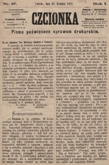 Czcionka : pismo poświęcone sprawom drukarskim. 1872, nr 37