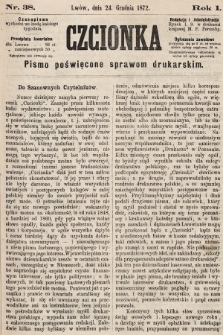 Czcionka : pismo poświęcone sprawom drukarskim. 1872, nr 38