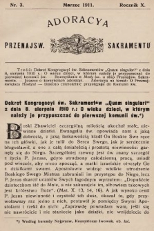 Adoracya Przenajświętszego Sakramentu : organ Stowarzyszenia Kapłanów Polskich Adoracyi Przenajświętszego Sakramentu. 1911, nr 3