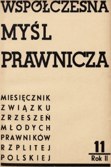 Współczesna Myśl Prawnicza : miesięcznik Związku Zrzeszeń Młodych Prawników Rzeczypospolitej Polskiej. 1936, nr 11