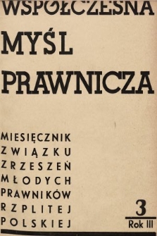 Współczesna Myśl Prawnicza : miesięcznik Związku Zrzeszeń Młodych Prawników Rzeczypospolitej Polskiej. 1937, nr 3