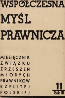 Współczesna Myśl Prawnicza : miesięcznik Związku Zrzeszeń Młodych Prawników Rzeczypospolitej Polskiej. 1937, nr 11
