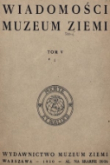Wiadomości Muzeum Ziemi : wydawnictwo Muzeum Ziemi. T. 5, 1950/1951, z. 1-2