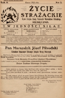 Życie Strażackie : organ Związku Straży Pożarnych Województwa Kieleckiego : miesięcznik. 1928, nr 3