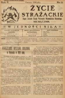 Życie Strażackie : organ Związku Straży Pożarnych Województwa Kieleckiego : miesięcznik. 1928, nr 6