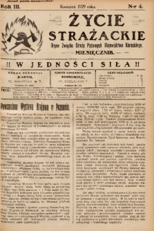 Życie Strażackie : organ Związku Straży Pożarnych Województwa Kieleckiego : miesięcznik. 1929, nr 4