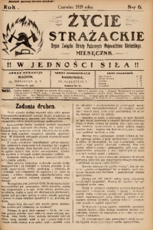 Życie Strażackie : organ Związku Straży Pożarnych Województwa Kieleckiego : miesięcznik. 1929, nr 6