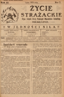 Życie Strażackie : organ Związku Straży Pożarnych Województwa Kieleckiego : miesięcznik. 1929, nr 7