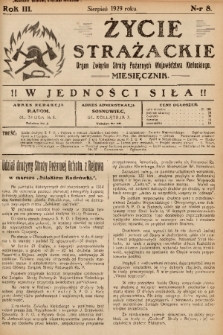 Życie Strażackie : organ Związku Straży Pożarnych Województwa Kieleckiego : miesięcznik. 1929, nr 8