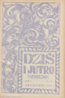 Dziś i Jutro : miesięcznik dla młodzieży żeńskiej. 1925, nr 12