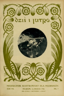 Dziś i Jutro : pismo dla młodzieży żeńskiej. 1931, nr 7