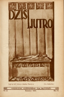 Dziś i Jutro : pismo dla młodzieży. 1934, nr 8