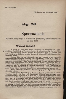 [Kadencja VIII, sesja I, al. 226] Alegata do Sprawozdań Stenograficznych z Pierwszej Sesyi Ósmego Peryodu Sejmu Krajowego Królestwa Galicyi i Lodomeryi z Wielkiem Księstwem Krakowskiem z roku 1902/1903. Alegat 226