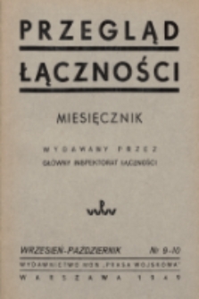 Przegląd Łączności : miesięcznik wydawany przez Główny Inspektorat Łączności. 1949, nr 9-10