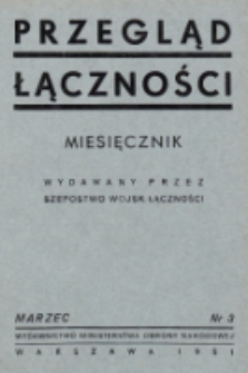 Przegląd Łączności : miesięcznik wydawany przez Szefostwo Wojsk Łączności. 1951, nr 3